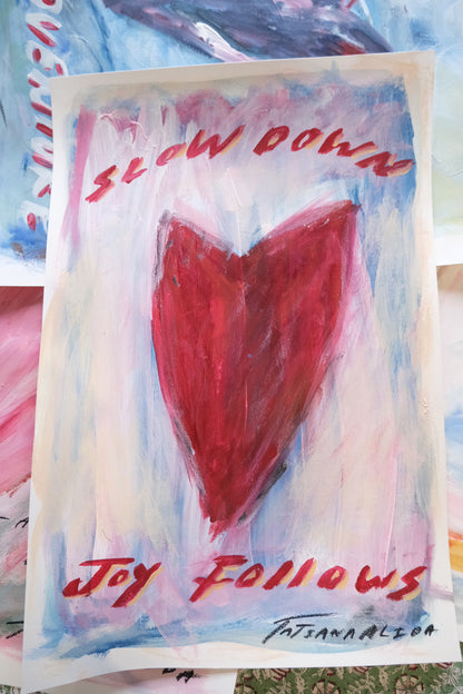 Slow Down Joy Follows