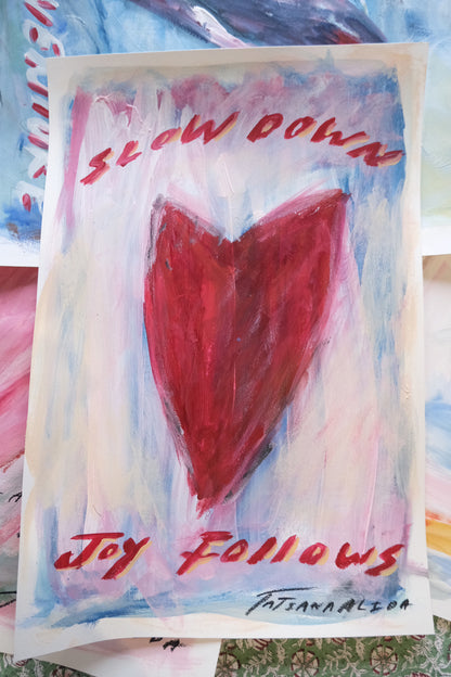 Slow Down Joy Follows