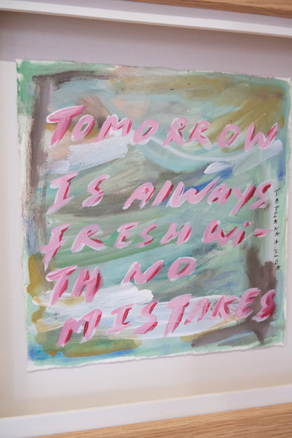 Tomorrow is always fresh with no mistakes