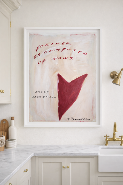 Forever is composed of Now. Original Painting & Limited Edition Prints