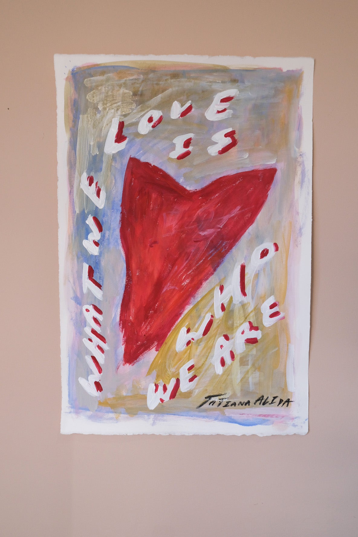 What We Love Is Who We Are.