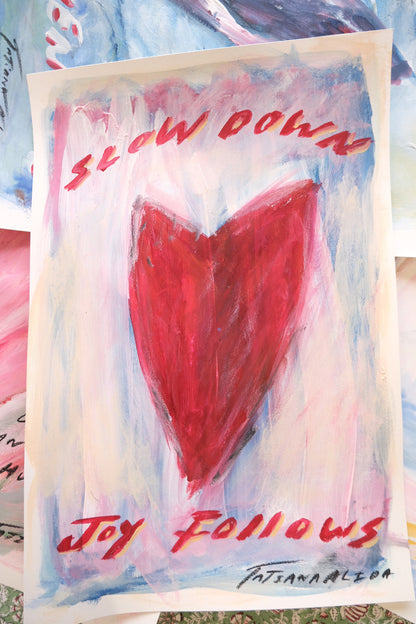 Slow Down Joy Follows