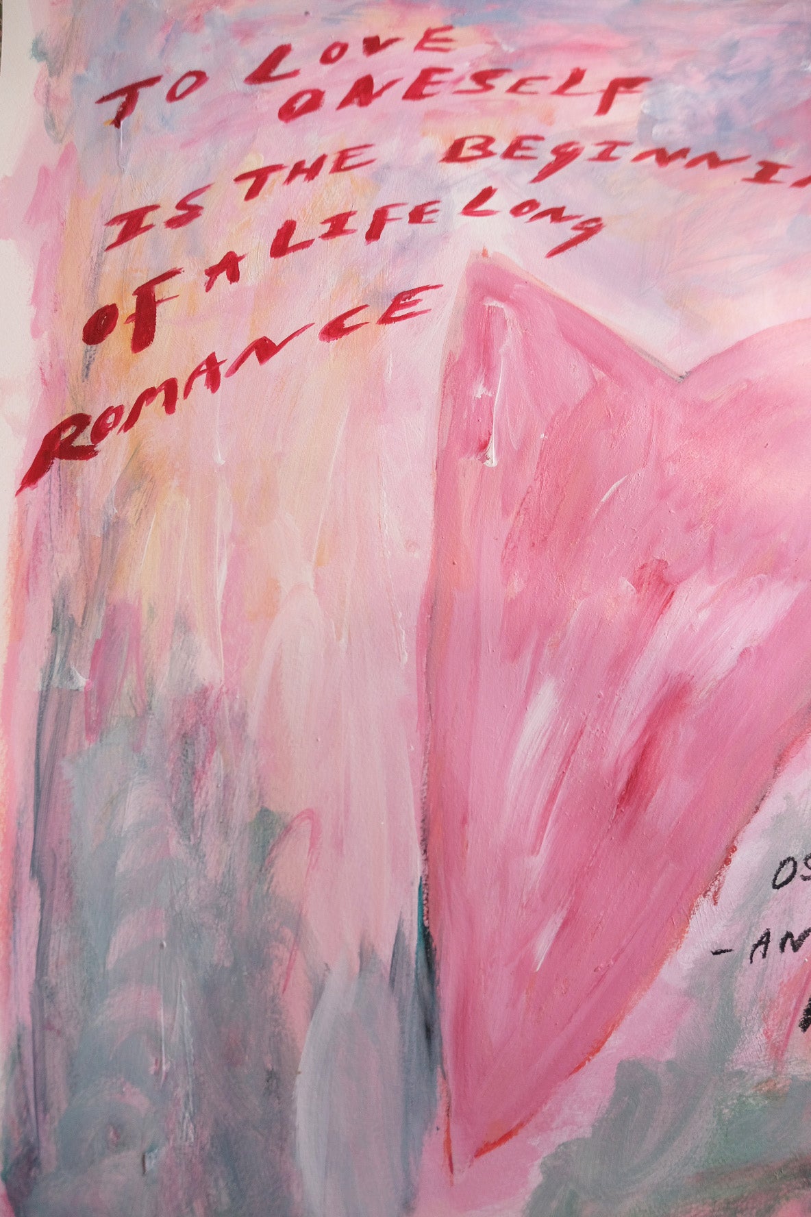 To Love Oneself Is The Beginning Of A Life Long Romance.