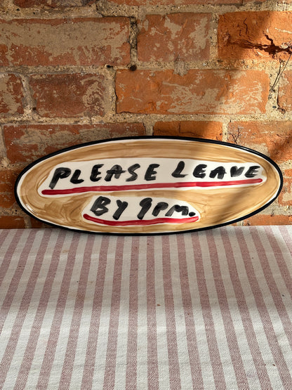 "Leave By 9pm" platter