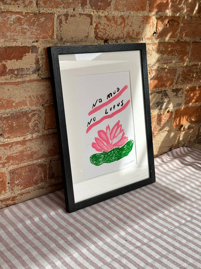 "No mud, No lotus" framed A4 print