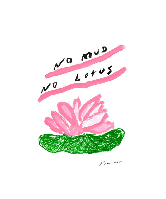 No Mud, No Lotus