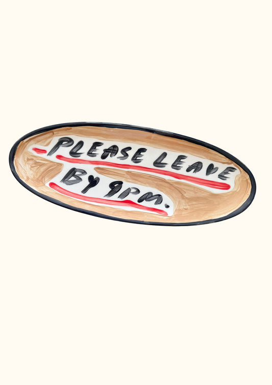 Please Leave by 9pm - Coffee Table Decorative Platter