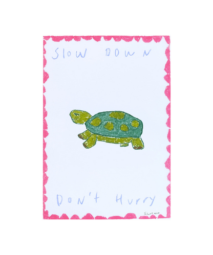 Slow Down