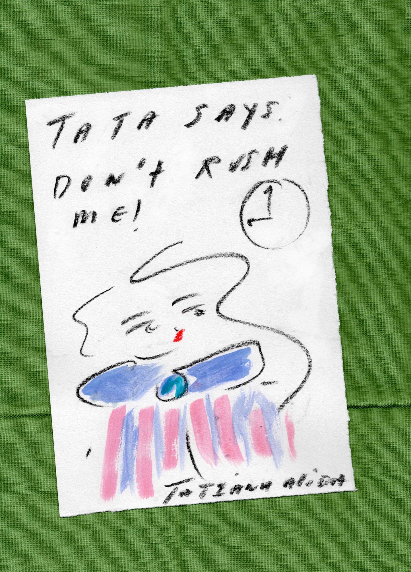 Orignal A5 illustration " Tata says Don't Rush Me  "
