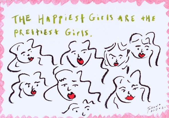 The Happiest Girls are the Prettiest Girls